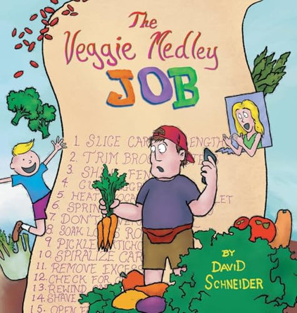 The Veggie Medley Job by David Schneider 9798991583404