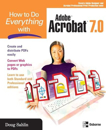 How to Do Everything with Adobe Acrobat 7.0 by Doug Sahlin 9780072257885