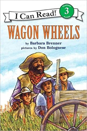 Wagon Wheels: I Can Read Books by Barbara Brenner 9780064440523