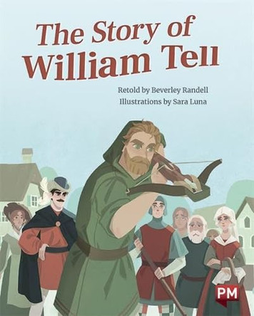 The Story of William Tell by Beverley Randell 9780170329347