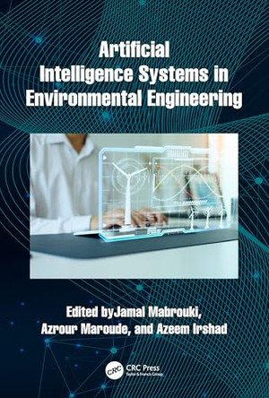 Artificial Intelligence Systems in Environmental Engineering by Jamal Mabrouki 9781032565866