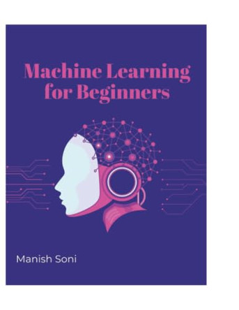 Machine Learning for Beginners (EditionFirst) by Manish Soni 9789369914180