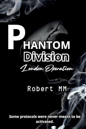 Phantom Division - London Opertation by Roberto Martinez 9798349403132