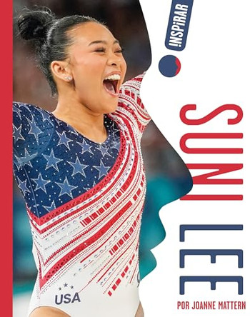 Suni Lee by Joanne Mattern 9798896854623