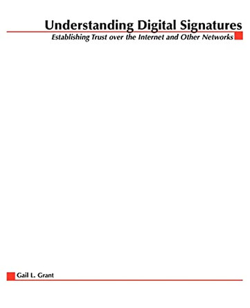 Understanding Digital Signature: Establishing Trust Over the Internet and Other Networks by Gail Grant 9780070125544