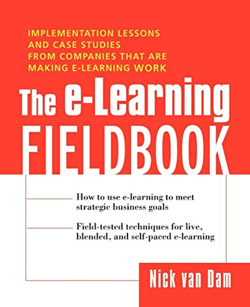 The E-Learning Fieldbook by Nick Van Dam 9780071737845