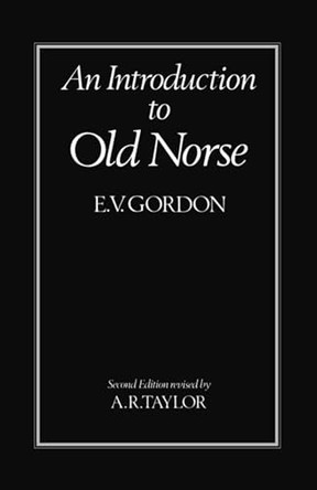 An Introduction to Old Norse by E.V. Gordon 9780198111849