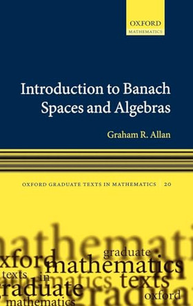 Introduction to Banach Spaces and Algebras by Graham Allan 9780199206537