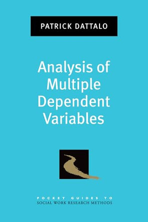 Analysis of Multiple Dependent Variables by Patrick Dattalo 9780199773596