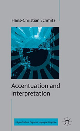 Accentuation and Interpretation by H. Schmitz 9780230002531