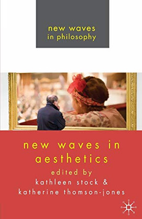 New Waves in Aesthetics by Kathleen Stock 9780230220478