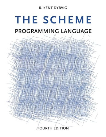 The Scheme Programming Language by R.Kent Dybvig 9780262512985