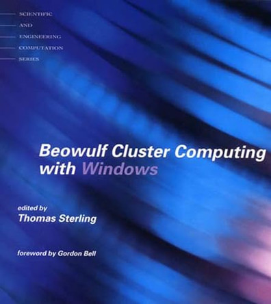 Beowulf Cluster Computing with Windows by Thomas Sterling 9780262692755