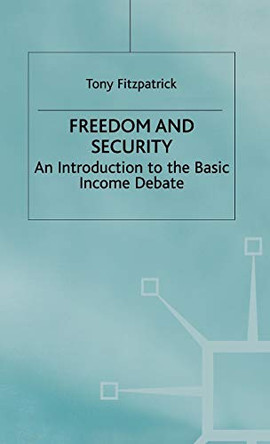 Freedom and Security: An Introduction to the Basic Income Debate by Jo Campling 9780333721940