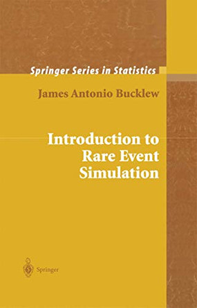 Introduction to Rare Event Simulation by James A. Bucklew 9780387200781