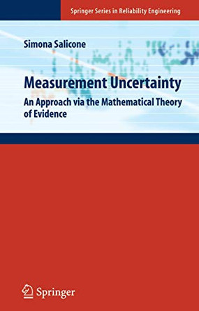 Measurement Uncertainty: An Approach via the Mathematical Theory of Evidence by Simona Salicone 9780387306551