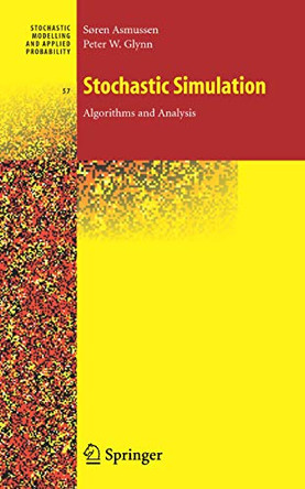 Stochastic Simulation: Algorithms and Analysis by Soren Asmussen 9780387306797