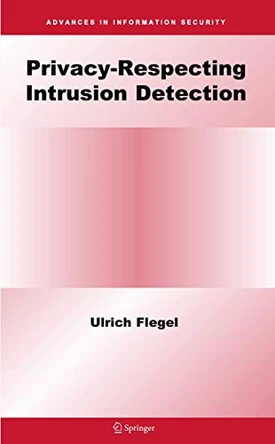 Privacy-Respecting Intrusion Detection by Ulrich Flegel 9780387343464