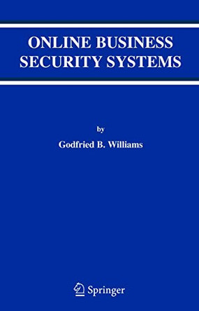 Online Business Security Systems by Godfried B. Williams 9780387357713