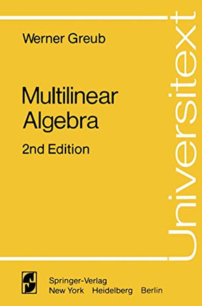 Multilinear Algebra by Werner H. Greub 9780387902845