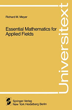 Essential Mathematics for Applied Fields by R.M. Meyer 9780387904504