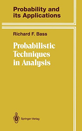 Probabilistic Techniques in Analysis by Richard F. Bass 9780387943879
