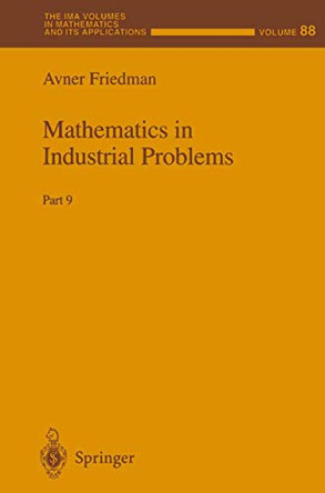 Mathematics in Industrial Problems: Part 9 by Avner Friedman 9780387949451
