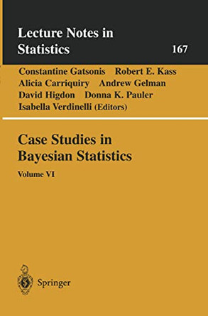 Case Studies in Bayesian Statistics: Volume VI by Constantine Gatsonis 9780387954721