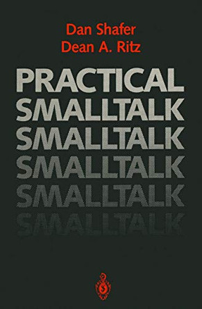 Practical Smalltalk: Using Smalltalk/V by Dan Shafer 9780387973944