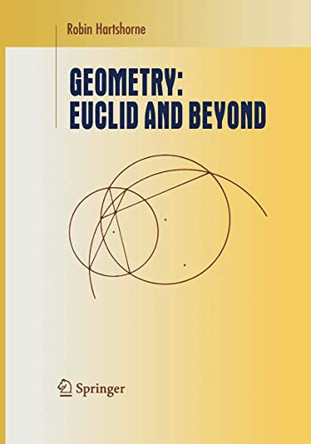 Geometry: Euclid and Beyond by Robin Hartshorne 9780387986500