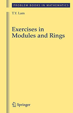 Exercises in Modules and Rings by T. Y. Lam 9780387988504
