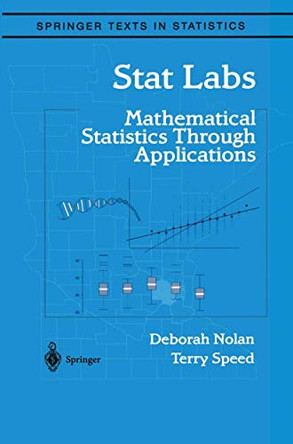 Stat Labs: Mathematical Statistics Through Applications by Deborah Nolan 9780387989747