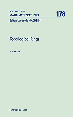 Topological Rings: Volume 178 by S. Warner 9780444894465