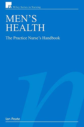 Men's Health: The Practice Nurse's Handbook by Ian Peate 9780470035559