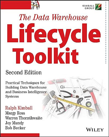 The Data Warehouse Lifecycle Toolkit by Ralph Kimball 9780470149775