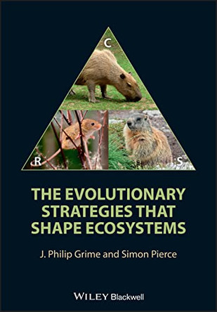 The Evolutionary Strategies that Shape Ecosystems by J. Philip Grime 9780470674826