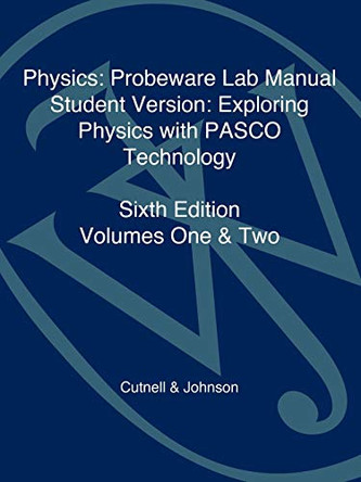 Pasco Laboratory Manual-Student Version to accompany Physics, 6e by John D. Cutnell 9780471476757