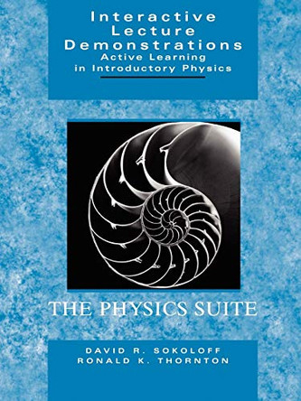 Interactive Lecture Demonstrations: Active Learning in Introductory Physics by David R. Sokoloff 9780471487746
