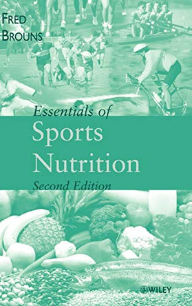 Essentials of Sports Nutrition by Fred Brouns 9780471497646