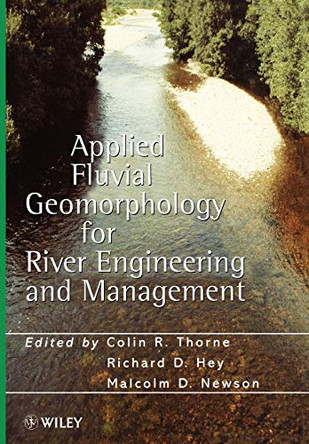 Applied Fluvial Geomorphology for River Engineering and Management by C. R. Thorne 9780471969686