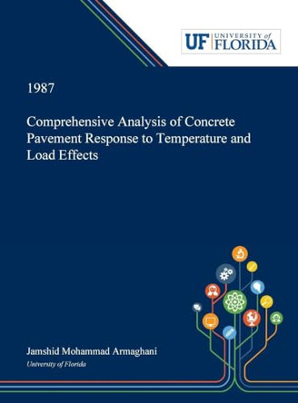 Comprehensive Analysis of Concrete Pavement Response to Temperature and Load Effects by Jamshid Armaghani 9780530005690