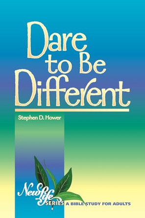 Dare to be Different by S Hower 9780570096870
