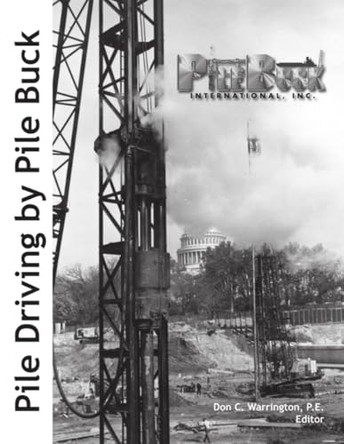 Pile Driving by Pile Buck by Pile Buck International 9780578008721