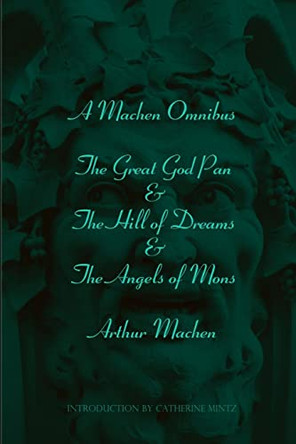 A Machen Omnibus by Arthur Machen 9780615235783