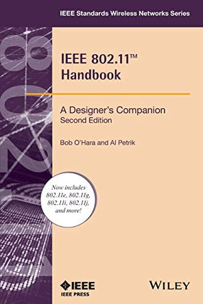 IEEE 802.11 Handbook: A Designer's Companion by Bob O'Hara 9780738144498