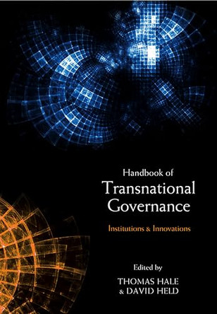 The Handbook of Transnational Governance: Institutions and Innovations by Thomas Hale 9780745650609