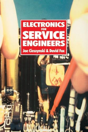 Electronics for Service Engineers by Dave Fox 9780750634762