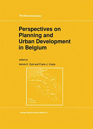 Perspectives on Planning and Urban Development in Belgium by Ashok K. Dutt 9780792318859