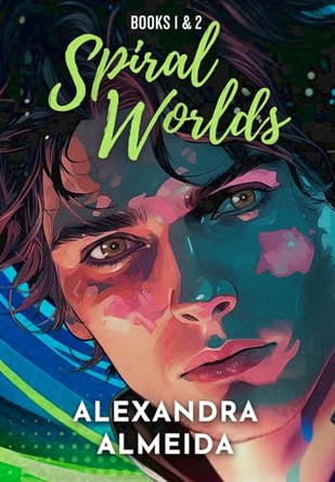 Spiral Worlds: Books 1 and 2 by Alexandra Almeida 9780648635987