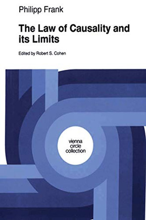 The Law of Causality and Its Limits by Philipp Frank 9780792345510